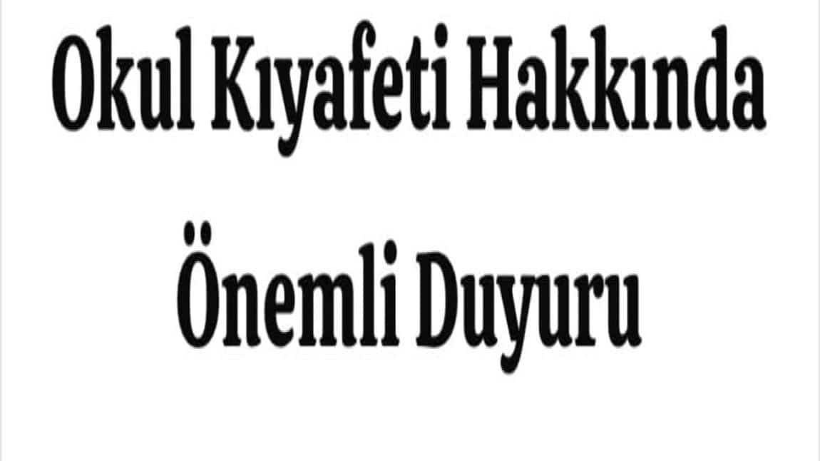 OKUL KIYAFETLERİ HAKKINDA!!!